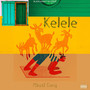 Kelele (Explicit)