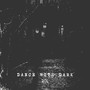 Dance with Dark