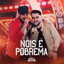 Nóis é Pobrema (Ao Vivo)