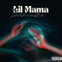 Lil Mama (feat. SINister) [Explicit]