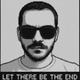 Let there be the end