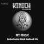 My Music (Carlos Castro Kinich Soulfood Mix)