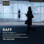 RAFF, J.: Piano Works, Vol. 1 (Tra Nguyen)