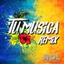 Tu Música (Remix)