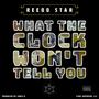 What The Clock Won't Tell You (Explicit)