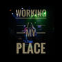 Working in my place (feat. Marckeed) [Explicit]