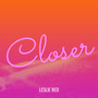 Closer