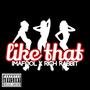 Like that (feat. Rich Rabbit) [Explicit]