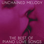 Unchained Melody: The Best of Piano Love Songs