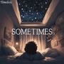 Sometimes