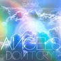 Angels Don't Cry (feat. Theo Lotus) [Explicit]