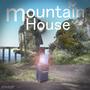 Mountain House (Explicit)