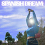 Spanish Dream