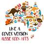 Like A (Cover) Version: Aussie Rock Hits