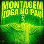 MONTAGEM JOGA NO PAU