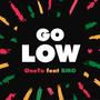 Go Low (feat. BMO)