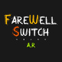 Farewell Switch