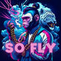 So Fly (feat. Undermoz) [Explicit]