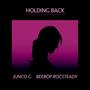 Holding Back (feat. Junco G)