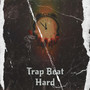 Trap Beat Hard (Explicit)
