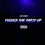 ****** the party up (Explicit)