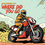 Where Did You Go (Explicit)