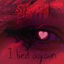 I lied again (Explicit)