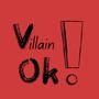 Villain Ok! (Explicit)