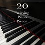 20 Relaxing Piano Pieces for Stress Relief