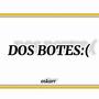 DOS BOTES : ( (Explicit)