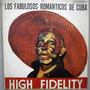 Los Fabulosos Romanticos De Cuba- High Fidelity