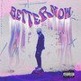 BETTER NOW (Explicit)