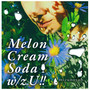 Melon Cream Soda W/z U !!