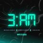 3 am (feat. Robext Rankiao & Carlos EPN) [Explicit]