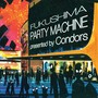 Fukushima Party Machine (Explicit)