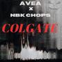 colgate (feat. NBK chops) [Explicit]