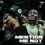 Mention Me Not (feat. Capolow) [Explicit]