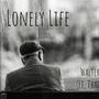 Lonely Life (feat. Thaddeus Kent)