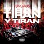 TIRAN Y TIRAN (Explicit)