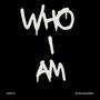 Who I Am (feat. Blokkonda808s) [Explicit]