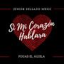 Si mi Corazón Hablara (feat. Fouad El Águila)