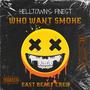 who want smoke (feat. Helltown's Finest) [Explicit]