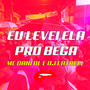 Eu Levei Ela pro Bega (Explicit)