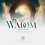 W'ADOM (Your Grace) (feat. Blist & Derick Heavens)