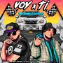 Voy X Ti (feat. Kz Dozer) [Explicit]