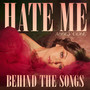 Hate Me (Behind The Songs) [Explicit]