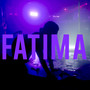 Fatima (Explicit)