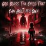 God Bless Tha Child That Can Hold Its Own (Explicit)