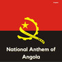 National Anthem of Angola