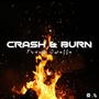 Crash & Burn (Explicit)